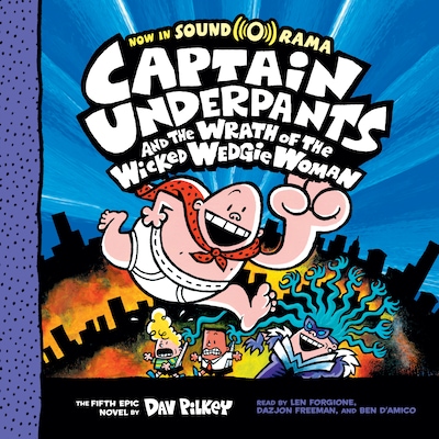 Captain Underpants and the Wrath of the Wicked Wedgie Woman - Captain Underpants 5 (Unabridged)