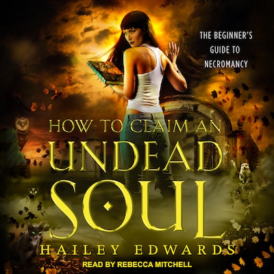 How to Claim an Undead Soul – omslag til lydbogen af Hailey Edwards