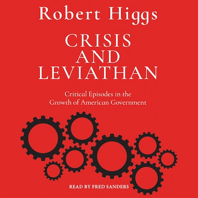 Crisis and Leviathan – omslag til lydbogen af Robert Higgs
