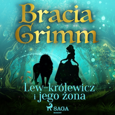 Lew-królewicz i jego żona – okładka audiobooka, autor Bracia Grimm