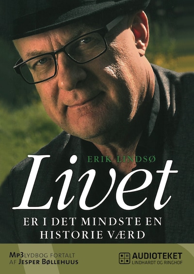Livet er i det mindste en historie værd – omslag til lydbogen af Erik Lindsø