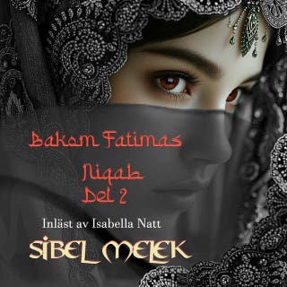 Bakom Fatimas niqab – omslag till ljudboken av Sibel Melek