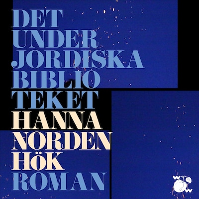 Det underjordiska biblioteket – omslag till ljudboken av Hanna Nordenhök