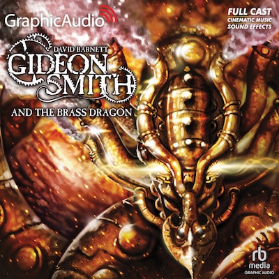 Gideon Smith and the Brass Dragon [Dramatized Adaptation] – omslag til lydbogen af David Barnett