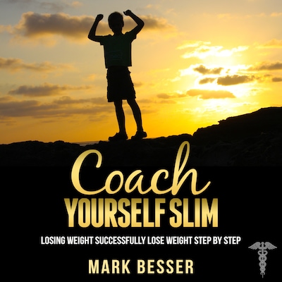 Coach Yourself Slim: Losing weight successfully - lose weight step by step. – omslag til lydbogen af Mark Besser