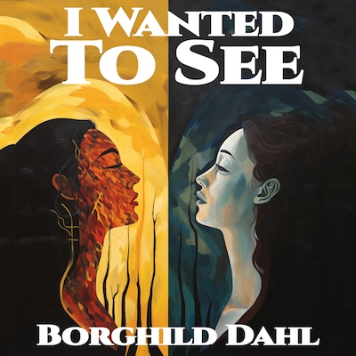 I Wanted to See – omslag till ljudboken av Borghild Dahl