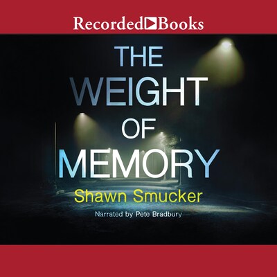 The Weight of Memory – omslag til lydbogen af Shawn Smucker