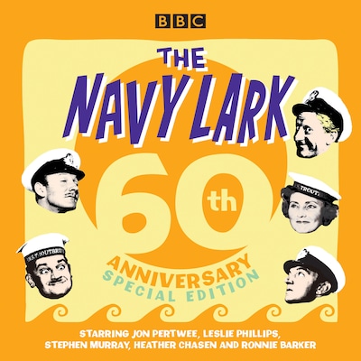The Navy Lark: 60th Anniversary Special Edition – omslag til lydbogen af Lawrie Wyman