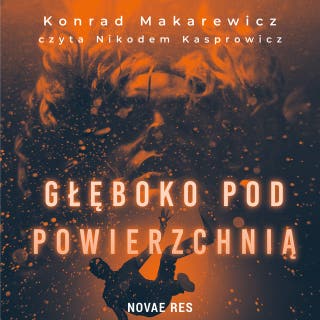 Głęboko pod powierzchnią – okładka audiobooka, autor Konrad Makarewicz