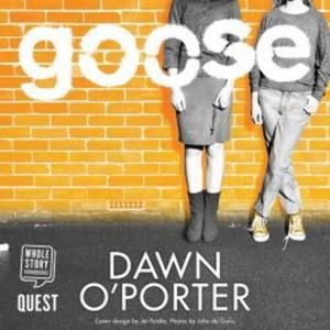 Goose – okładka audiobooka, autor Dawn O'Porter