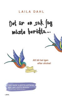 Det är en sak jag måste berätta... Att bli hel igen efter otrohet