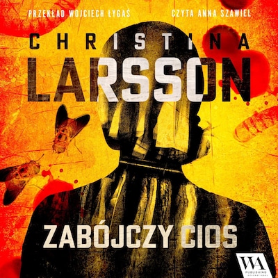 Zabójczy cios – okładka audiobooka, autor Christina Larsson
