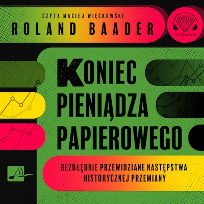 Koniec pieniądza papierowego – okładka audiobooka, autor Roland Baader
