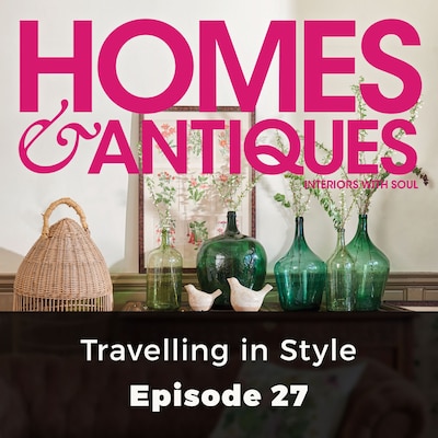 Homes & Antiques, Series 1, Episode 27: Travelling in Style
