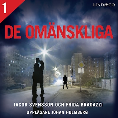De omänskliga - Del 1