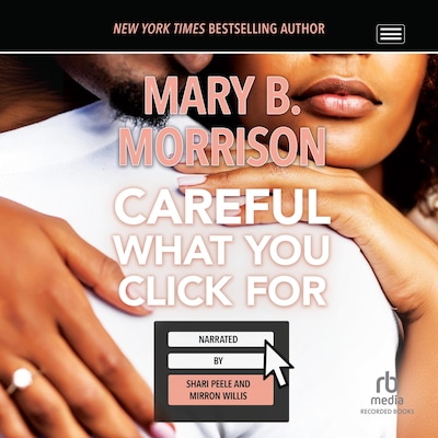 Careful What You Click For – omslag til lydbogen af Mary B. Morrison