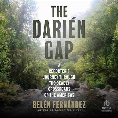 The Darién Gap – omslag til lydbogen af Belén Fernández