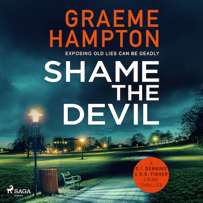 Shame the Devil: A dark, twisty London crime thriller