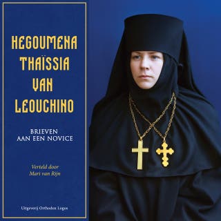 Hegoumena Thaïssia van Leouchino: Brieven aan een Novice – omslag van het luisterboek van Hegoumena Thaïssia