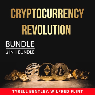 Cryptocurrency Revolution Bundle, 2 in 1 Bundle: Cryptocurrency Mining and New Wealth