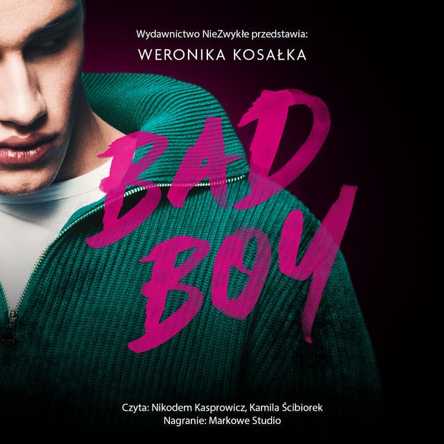 Bad Boy – okładka audiobooka, autor Weronika Kosałka