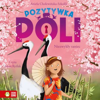 Pozytywka Poli. Niezwykły taniec – okładka audiobooka, autor Aniela Cholewińska-Szkolik