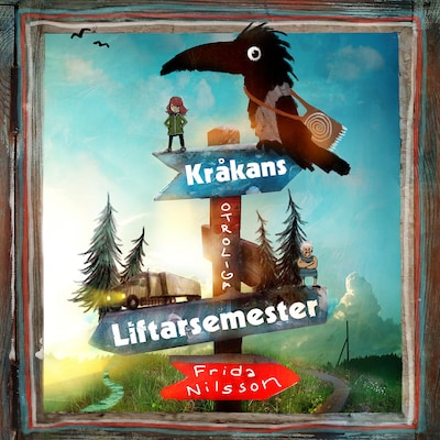 Kråkans otroliga liftarsemester