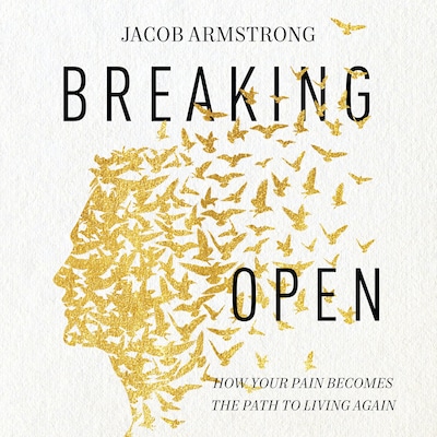 Breaking Open