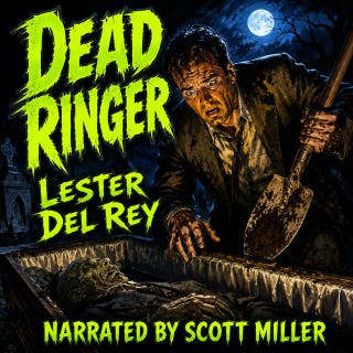 Dead Ringer: The Man Who Wouldn’t Stay Dead