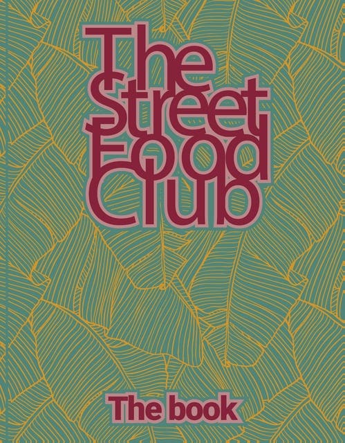 The Streetfood Club - The Book – omslag van het luisterboek van The Streetfood Club