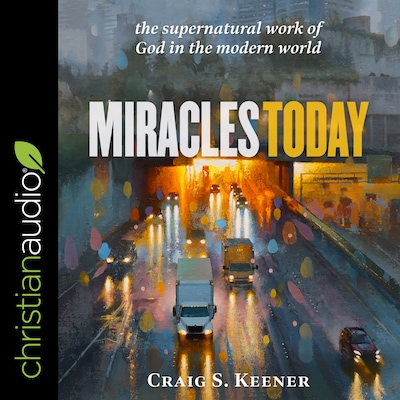 Miracles Today – omslag til lydbogen af Craig S. Keener
