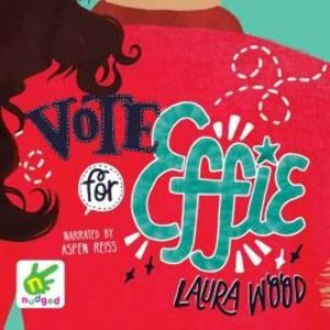 Vote for Effie – okładka audiobooka, autor Laura Wood