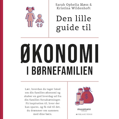 Den lille guide til økonomi i børnefamilien – omslag til lydbogen af Sarah Ophelia Møss, Kristina Wildenhoft