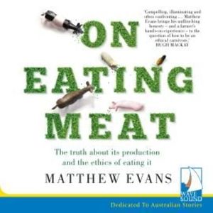 On Eating Meat – okładka audiobooka, autor Matthew Evans