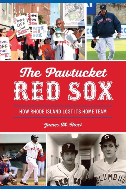 The Pawtucket Red Sox: How Rhode Island Lost Its Home Team – omslag til lydbogen af James M Ricci
