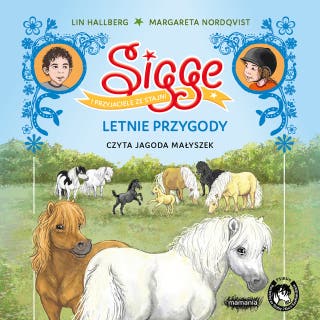 Sigge i przyjaciele ze stajni. Letnie przygody: Letnie przygody – okładka audiobooka, autor Lin Hallberg