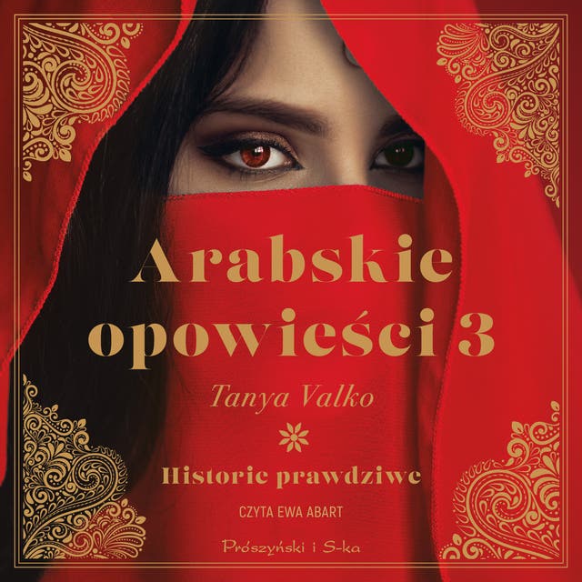 Arabskie opowieści 3: Historie prawdziwe