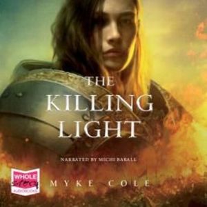 The Killing Light – okładka audiobooka, autor Myke Cole