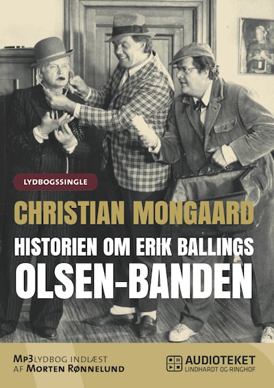 Historien om Erik Ballings Olsen-Banden – omslag til lydbogen af Christian Monggaard