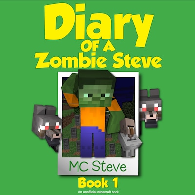 Minecraft: Diary of a Minecraft Zombie Steve Book 1: Beep (An Unofficial Minecraft Diary Book) – okładka audiobooka, autor MC Steve