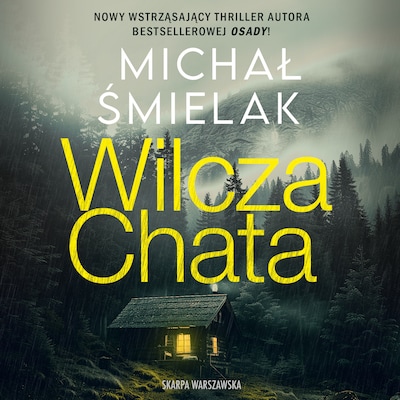 Wilcza Chata – okładka audiobooka, autor Michał Śmielak