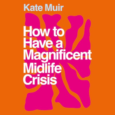 How to Have a Magnificent Midlife Crisis – omslag til lydbogen af Kate Muir