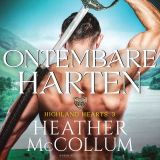 Ontembare Harten – omslag van het luisterboek van Heather McCollum
