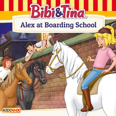 Bibi and Tina, Alex at Boarding School – okładka audiobooka, autor Ulf Tiehm