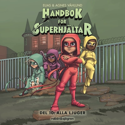 Handbok för superhjältar. Alla ljuger