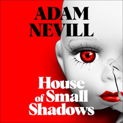 House of Small Shadows – omslag til lydbogen af Adam Nevill