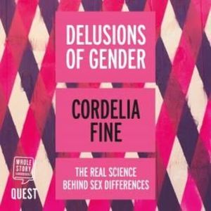 Delusions of Gender – okładka audiobooka, autor Cordelia Fine