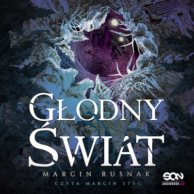 Głodny świat – okładka audiobooka, autor Marcin Rusnak