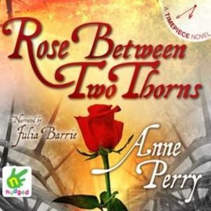 Rose Between Two Thorns – okładka audiobooka, autor Anne Perry