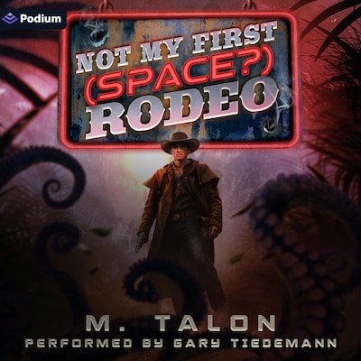 Not My First (Space?) Rodeo: A Sci-Fi LitRPG Adventure – omslag til lydbogen af M. Talon
